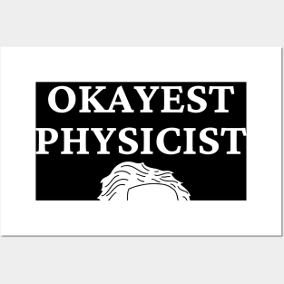 World okayest physicist Posters and Art